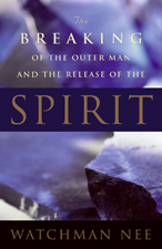 The Breaking of the Outer Man and the Release of the Spirit